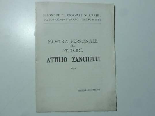 Salone de 'Il Giornale dell'Arte, Milano. Mostra personale del pittore Attilio Zanchelli, aprile 1931